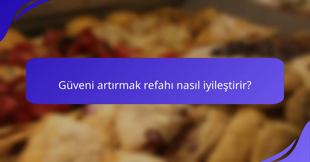 Güveni artırmak refahı nasıl iyileştirir?